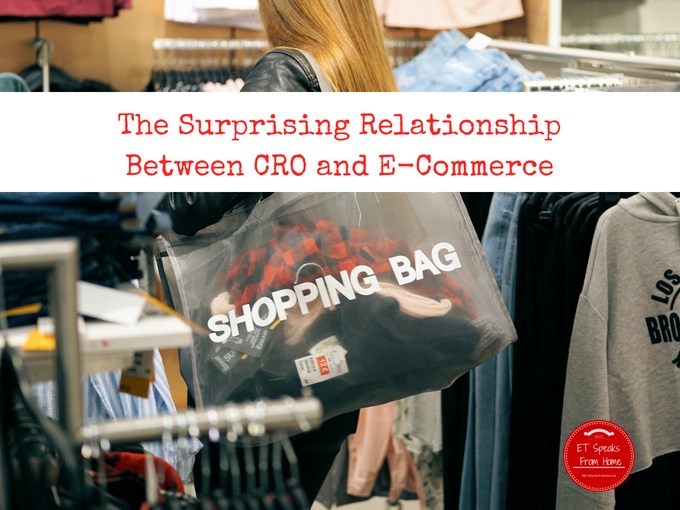 The Surprising Relationship Between CRO and E-Commerce