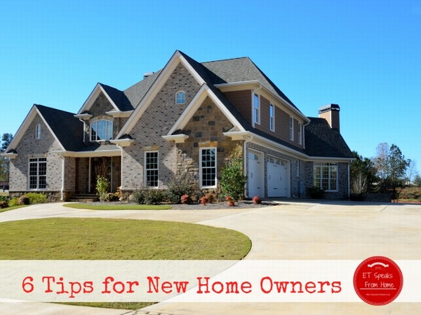 6 Tips for New Home Owners