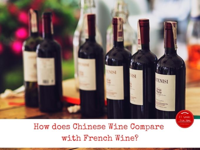 How does Chinese Wine Compare with French Wine