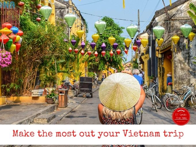 Make the most out your Vietnam trip