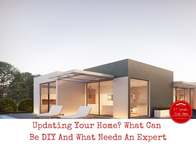 Updating Your Home What Can Be DIY And What Needs An Expert