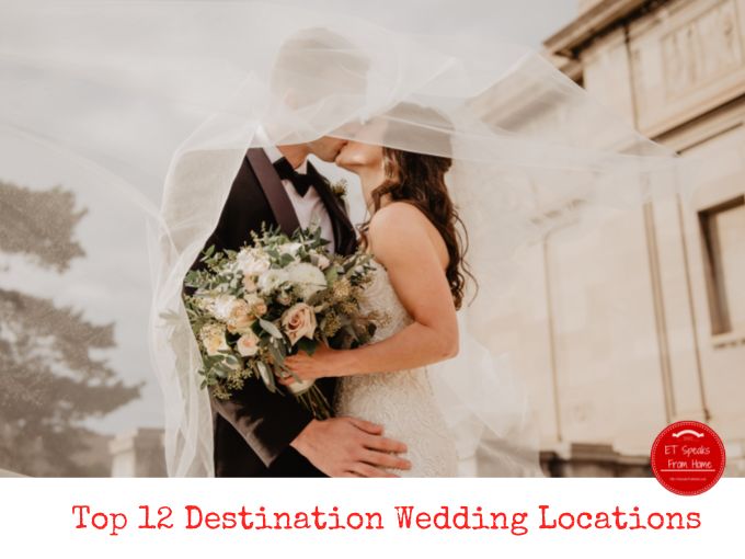 Top 12 Destination Wedding Locations