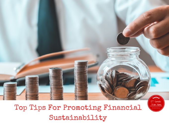 Top Tips For Promoting Financial Sustainability