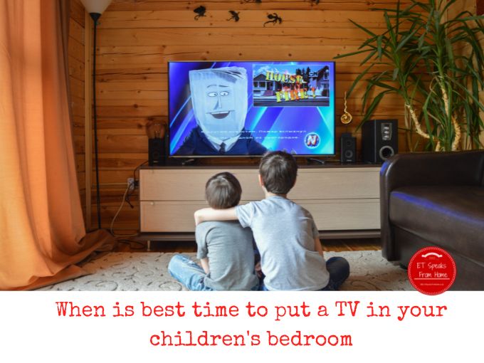 When is the best time to put a television in your children's bedroom