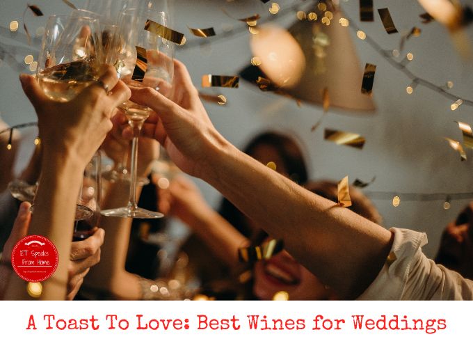 A Toast To Love Best Wines for Weddings