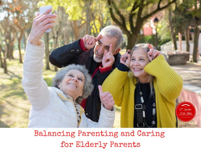 Balancing Parenting and Caring for Elderly Parents