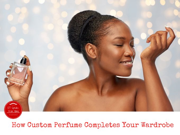 How Custom Perfume Completes Your Wardrobe