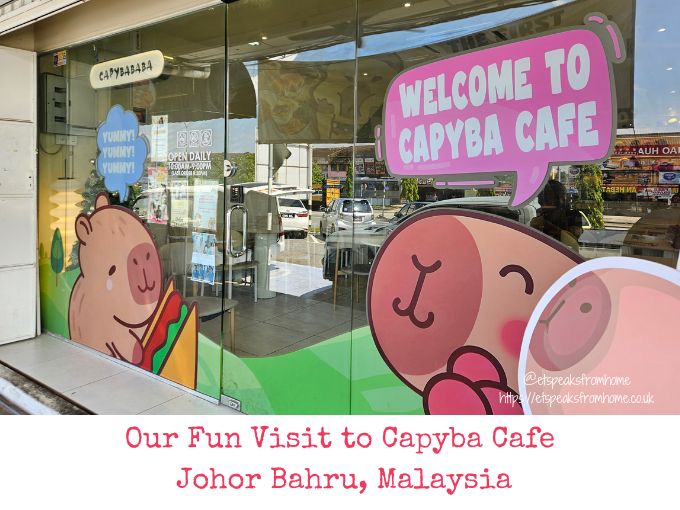 Our Fun Visit to Capyba Cafe Johor Bahru, Malaysia