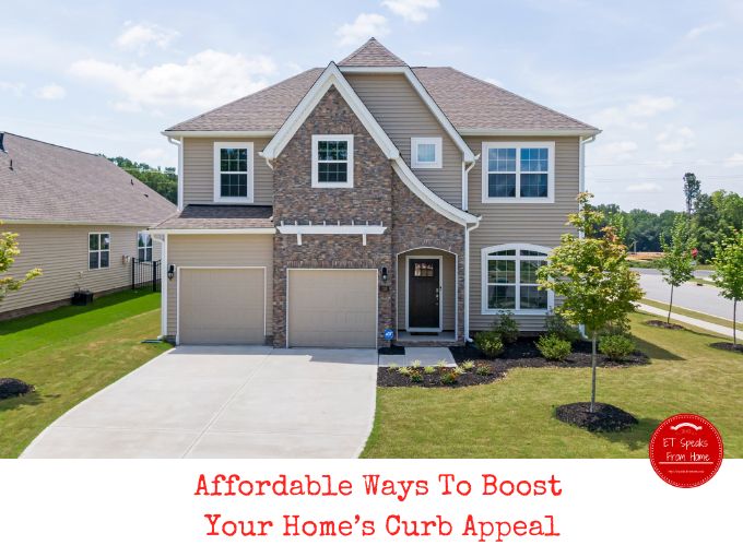 Affordable Ways To Boost Your Home’s Curb Appeal