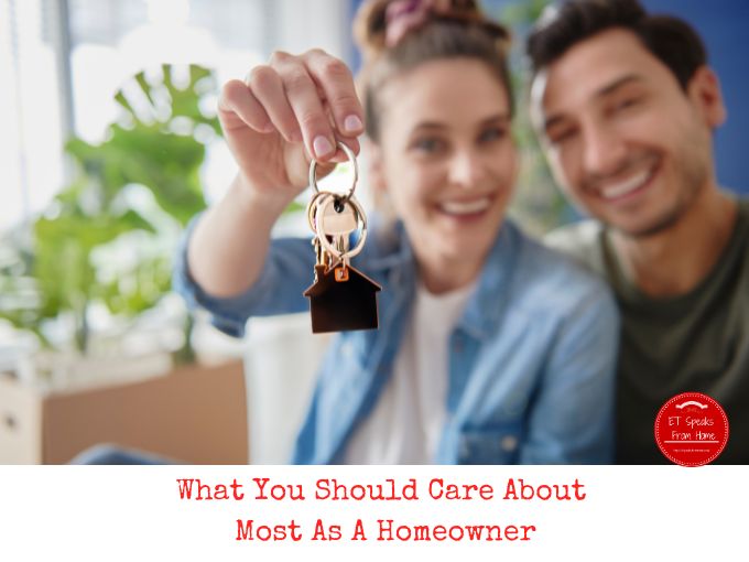 What You Should Care About Most As A Homeowner