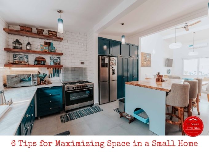 6 Tips for Maximizing Space in a Small Home