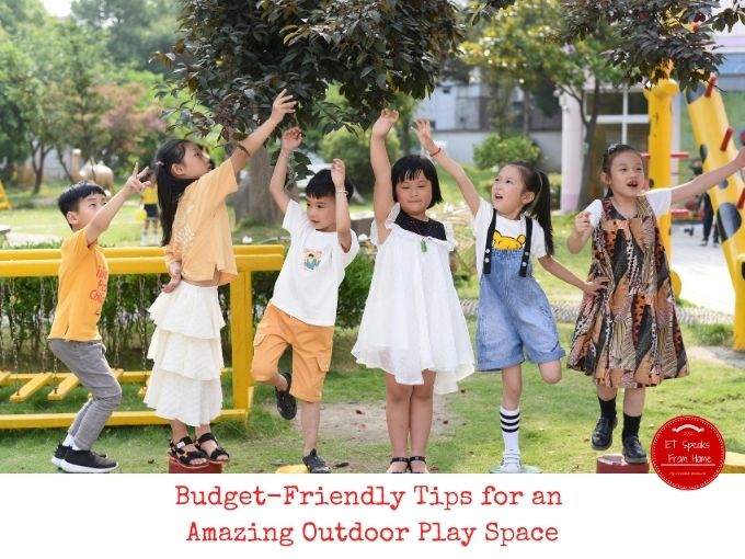 Budget-Friendly Tips for an Amazing Outdoor Play Space