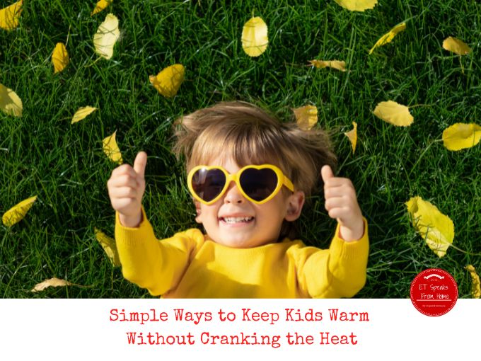 Simple Ways to Keep Kids Warm Without Cranking the Heat