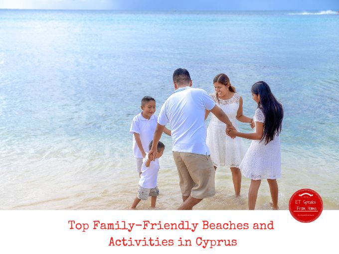 Top Family-Friendly Beaches and Activities in Cyprus